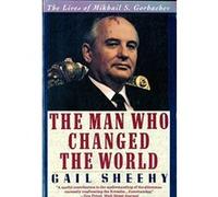 The Man Who Changed the World Gail Sheehy (Auteur)