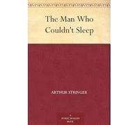 The Man Who Couldn't Sleep