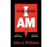 The Man Who Cried I Am: A Novel