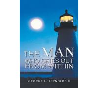 The Man Who Cries Out From Within
