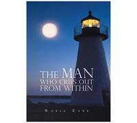 The Man Who Cries Out From Within