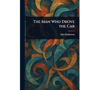 The Man Who Drove the Car