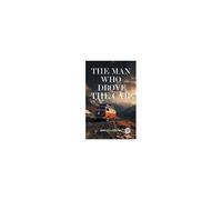 The Man Who Drove The Car