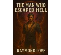 The Man Who Escaped Hell