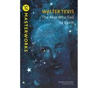 Walter Tevis – The Man Who Fell to Earth – De l'auteur de The Queen's Gambit, maintenant sur Netflix