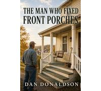 The Man Who Fixed Front Porches