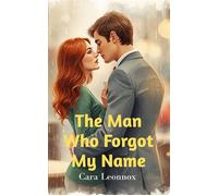 The Man Who Forgot My Name - Cara Leonnox - Early Bloom Studio - ebook (ePub) - Livre