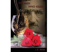 The Man Who Killed Edgar Allan Poe