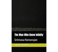 The Man Who Knew Infinity: Srinivasa Ramanujan