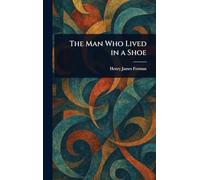 The Man Who Lived in a Shoe
