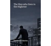 The Man who lives in the Highrise