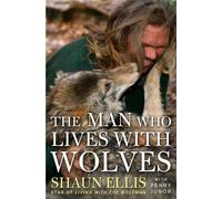The Man Who Lives With Wolves