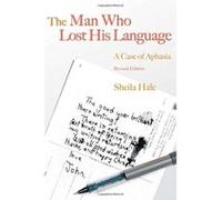 The Man Who Lost His Language Sheila Hale (Auteur)