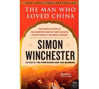 [ [ [ The Man Who Loved China: The Fantastic Story of the Eccentric Scientist Who Unlocked the Mysteries of the Middle Kingdom[ THE MAN WHO LOVED CHINA: THE FANTASTIC STORY OF THE ECCENTRIC SCIENTIST WHO UNLOCKED THE MYSTERIES OF THE MIDDLE KINGDOM ] By Winchester, Simon ( Author )Apr-28-2009 Paperback