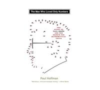 Paul Hoffman – L'homme qui n'aimait que les nombres : l'histoire de Paul Erdos