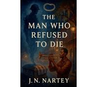 The Man Who Refused to Die