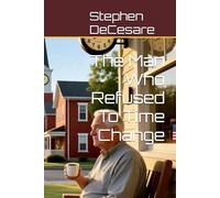 The Man Who Refused To Time Change