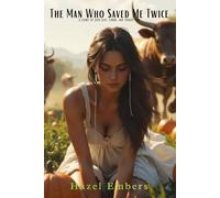The Man Who Saved Me Twice: A Story of Love Lost, Found, and Fought For