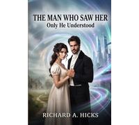 THE MAN WHO SAW HER: Only He Understood