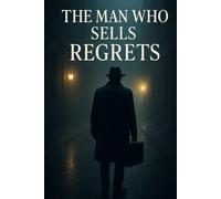The Man who Sells Regrets