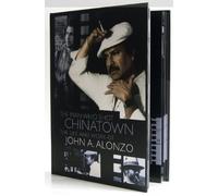 The Man Who Shot Chinatown: The Life and Work of John A. Alonzo