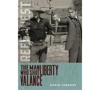 The Man Who Shot Liberty Valance - Chris Yogerst - UNM Press - ebook (ePub) - Livre