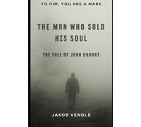 The Man Who Sold His Soul: The Fall of John Hobart