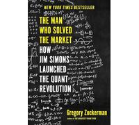 The Man Who Solved the Market: How Jim Simons Launched the Quant Revolution SHORTLISTED FOR THE FT & MCKINSEY BUSINESS BOOK, Original & Authentic