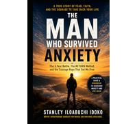 The Man Who Survived Anxiety: The 3-Year Battle, The RETURN Method, and the Courage Reps That Set Me Free