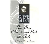 The Man Who Turned Back The Clock