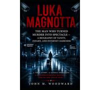 The Man Who Turned Murder Into Spectacle - A Biography of Vanity, Infamy, and Internet Darkness