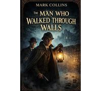 The Man Who Walked Through Walls