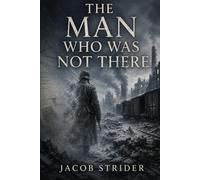 The Man Who Was Not There