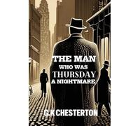 The Man Who Was Thursday A Nightmare