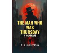 The Man Who Was Thursday: A Nightmare