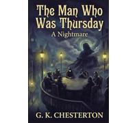 The Man Who Was Thursday: A Nightmare