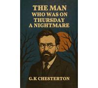 The Man Who Was Thursday A Nightmare