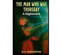 The Man Who Was Thursday: A Nightmare