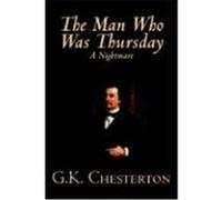 The Man Who Was Thursday, a Nightmare Chesterton, G. K. (Auteur)