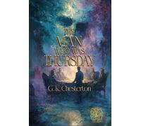 The Man Who Was Thursday: A Nightmare: Rebirth Collectors' Edition | Annotated