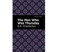 The Man Who Was Thursday by G. K. Chesterton G K Chesterson , Contributions by Mint Editions (Auteur)
