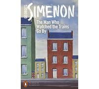 The Man Who Watched the Trains Go By – Penguin Books