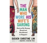 The Man Who Wore His Wife's Sarong 2017 - [Version Originale] Inconnu (Auteur)