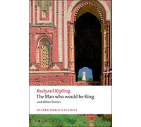 The Man Who Would Be King and Other Stories