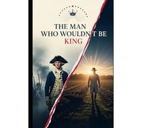 The Man Who Wouldn’t Be King: George Washington and the Power of Renunciation