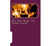 The Man Whom the Trees Loved