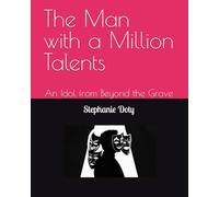 The Man with a Million Talents: An Idol from Beyond the Grave