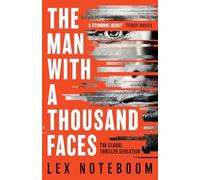 The Man with a Thousand Faces – Premier roman saisissant de la sensation mondiale du thriller