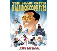 The Man With Kaleidoscope Eyes Trade Paperback - Tim Lucas - PS Publishing - Livre en Anglais - Paperback Tim LucasTim Lucas (Auteur)
