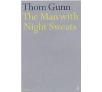 The Man With Night Sweats by Thom Gunn [Paperback] NEUF